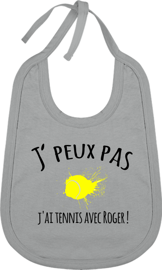 Bavoir Coton Bébé "J'peux pas, j'ai tennis avec Roger !" - cadeau tennis homme femme enfant