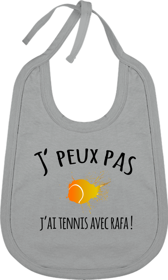 Bavoir Coton Bébé "J'peux pas, j'ai tennis avec Rafa !" - cadeau tennis homme femme enfant