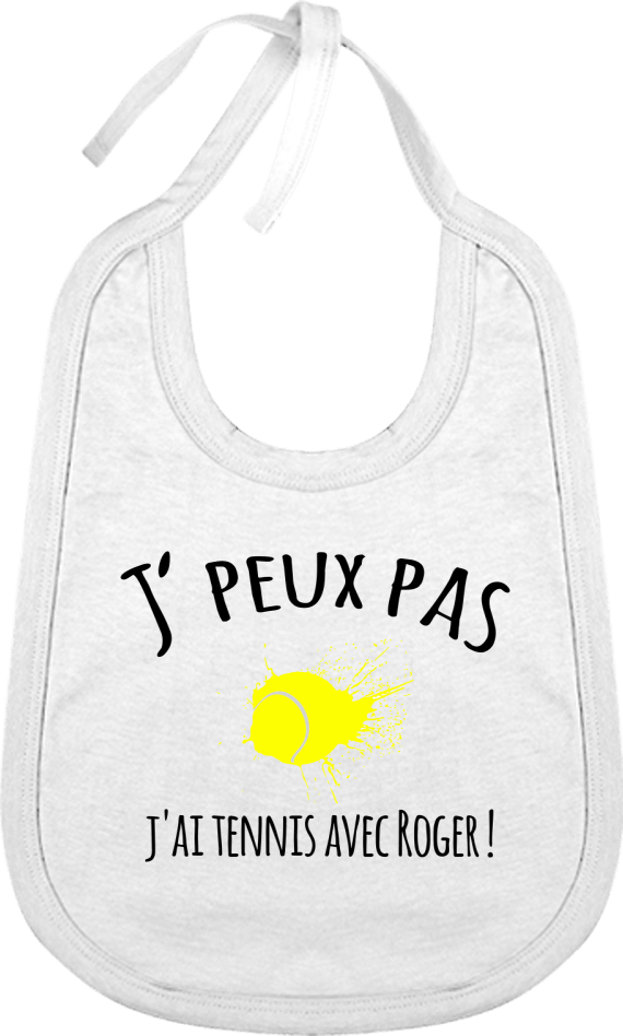 Bavoir Coton Bébé "J'peux pas, j'ai tennis avec Roger !" - cadeau tennis homme femme enfant