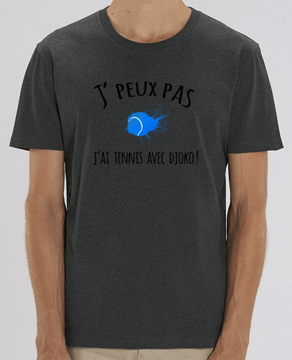 T-shirt tennis homme *100% coton bio* "J'peux pas, j'ai tennis avec Djoko !" - cadeau tennis homme femme enfant