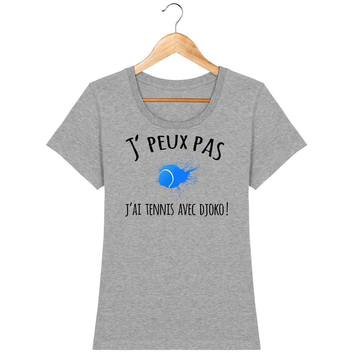 T-shirt tennis femme *100% coton bio* "J'peux pas, j'ai tennis avec Djoko !" - cadeau tennis homme femme enfant