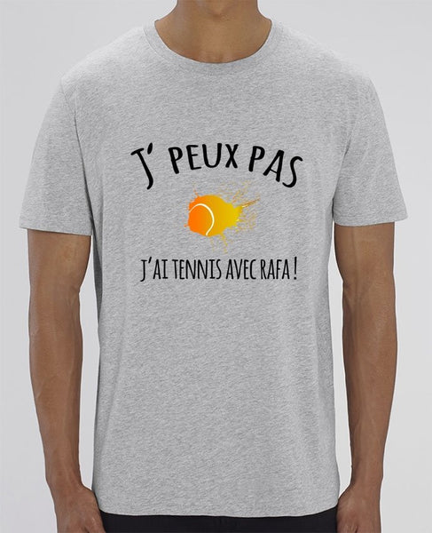 T-shirt tennis homme *100% coton bio* "J'peux pas, j'ai tennis avec Rafa !" - Jeu Set Match-tennis
